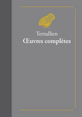 Tertullien, Oeuvres Completes [French] 2251446605 Book Cover