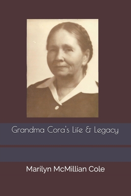 Grandma Cora's Life and Legacy 0578688395 Book Cover