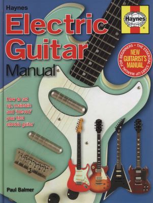 Electric Guitar Manual: How to Buy, Maintain an... B00D7I62HM Book Cover