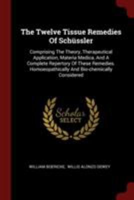 The Twelve Tissue Remedies Of Schüssler: Compri... 1376281813 Book Cover