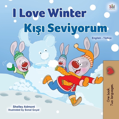 I Love Winter (English Turkish Bilingual Book f... [Turkish] [Large Print] 1525944657 Book Cover