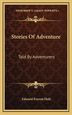 Stories Of Adventure: Told By Adventurers 1163490407 Book Cover