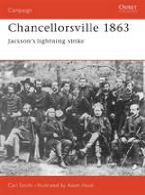 Chancellorsville 1863: Jackson's Lightning Strike B001W0QF8I Book Cover