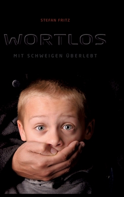 Wortlos: Mit Schweigen überlebt [German] 334760749X Book Cover