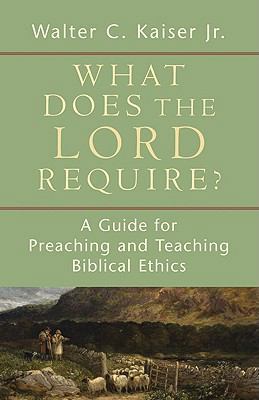 What Does the Lord Require? 0801036364 Book Cover