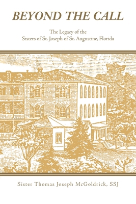 Beyond the Call: The Legacy of the Sisters of S... 1425768512 Book Cover