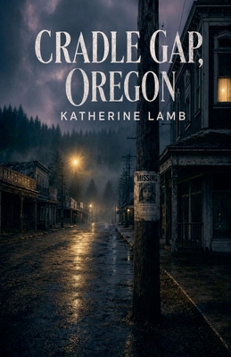 Cradle Gap, Oregon B0GYVBW56X Book Cover