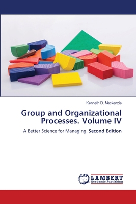 Group and Organizational Processes. Volume IV 6200677328 Book Cover