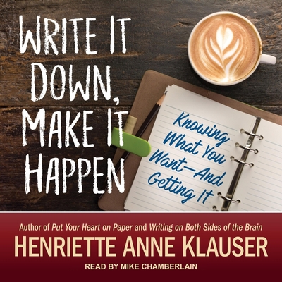 Write It Down, Make It Happen Lib/E: Knowing Wh... B08ZDFPF3X Book Cover