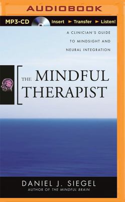 The Mindful Therapist: A Clinician's Guide to M... 1491514116 Book Cover