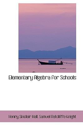 Elementary Algebra for Schools 1103437038 Book Cover