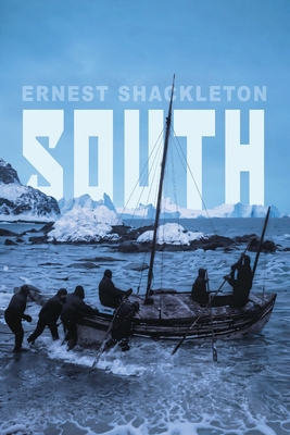 South: Shackleton's Last Expedition (Illustrated) 1667307150 Book Cover