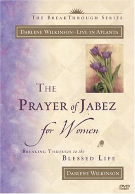 The Prayer of Jabez for Women: Breaking Through... 1576739627 Book Cover