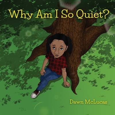 Why Am I So Quiet? 1506910580 Book Cover