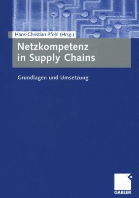 Netzkompetenz in Supply Chains: Grundlagen Und ... [German] 3409126848 Book Cover