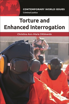 Torture and Enhanced Interrogation: A Reference... B0DNTPVVLM Book Cover