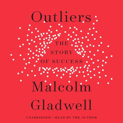 Outliers: The Story of Success 1600243916 Book Cover