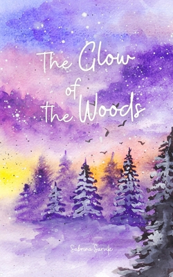 The Glow of the Woods B0DQ1X71ZW Book Cover