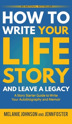 How to Write Your Life Story and Leave a Legacy... 1956642811 Book Cover