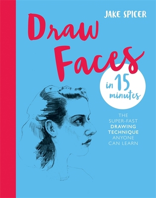 Draw Faces In 15 Minutes 1781576289 Book Cover
