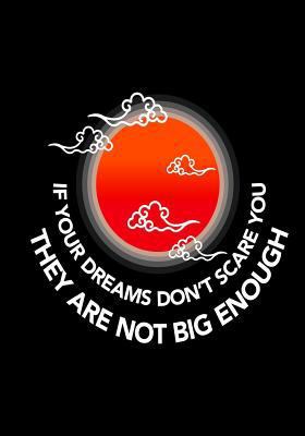 Paperback If Your Dreams Don't Scare You, They Are Not Big Enough: 7x10 Inspiring Quote by Ellen Johnson Sirleaf Notebook Book