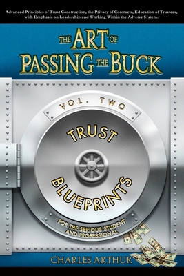 The Art of Passing the Buck, Vol 2 0615210481 Book Cover