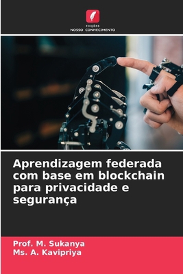 Aprendizagem federada com base em blockchain pa... [Portuguese] 620922413X Book Cover