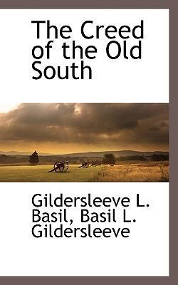 The Creed of the Old South 1116305577 Book Cover