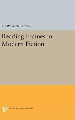Reading Frames in Modern Fiction 0691639701 Book Cover