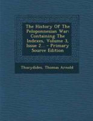 The History of the Peloponnesian War: Containin... 1295196239 Book Cover