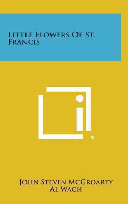Little Flowers of St. Francis 1258886642 Book Cover