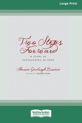 Two Steps Forward: A Story of Persevering in Ho... [Large Print] 1038721512 Book Cover