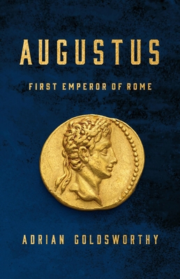 Augustus: First Emperor of Rome 1541608186 Book Cover