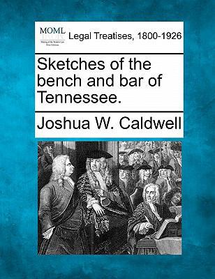 Sketches of the Bench and Bar of Tennessee. 1240006063 Book Cover