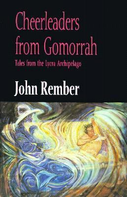 Cheerleaders from Gomorrah: Tales from the Lycr... 188109006X Book Cover