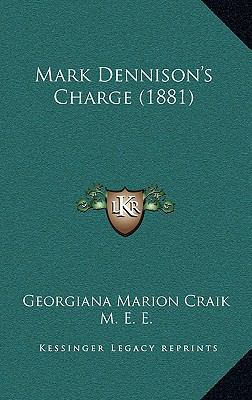 Mark Dennison's Charge (1881) 1165031698 Book Cover