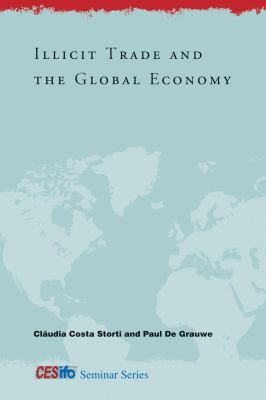 Illicit Trade and the Global Economy 0262016559 Book Cover