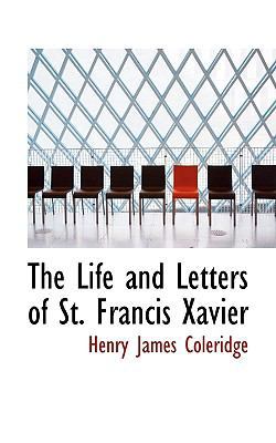 The Life and Letters of St. Francis Xavier 1116804689 Book Cover