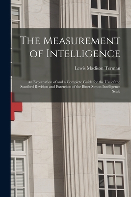 The Measurement of Intelligence: An Explanation... 1016212518 Book Cover