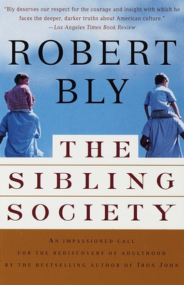 The Sibling Society: An Impassioned Call for th... 0679781285 Book Cover
