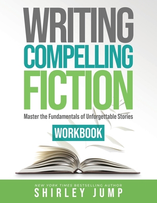 Writing Compelling Fiction Workbook B0D65RWQL4 Book Cover