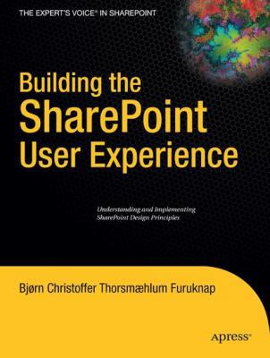 Building the SharePoint User Experience 1430218967 Book Cover