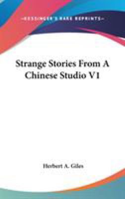 Strange Stories From A Chinese Studio V1 0548367825 Book Cover