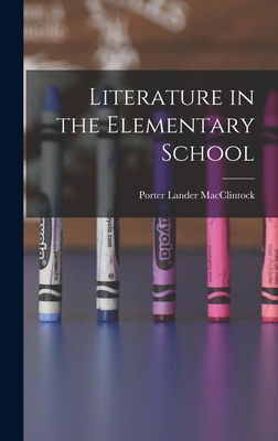 Literature in the Elementary School 1018925813 Book Cover