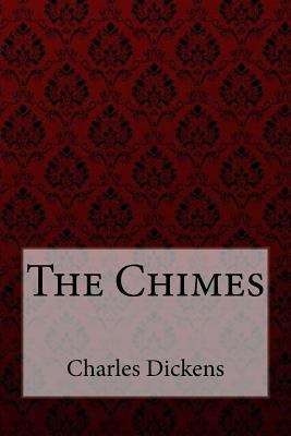 The Chimes Charles Dickens 1548805831 Book Cover