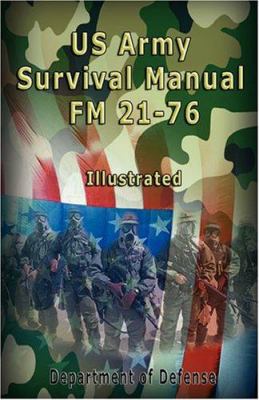 US Army Survival Manual: FM 21-76, Illustrated 9562914488 Book Cover