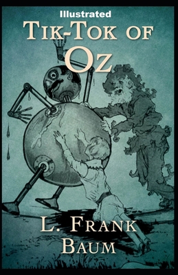 Tik-Tok of Oz Illustrated B08TTGWN9C Book Cover