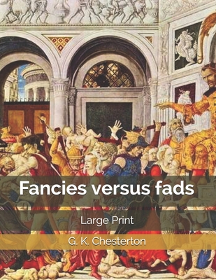 Fancies versus fads: Large Print 1673254624 Book Cover