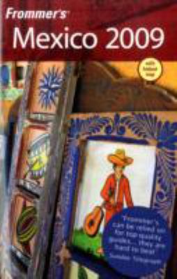 Frommer's Mexico 2009 (Frommer's Complete Guides) 0470285613 Book Cover