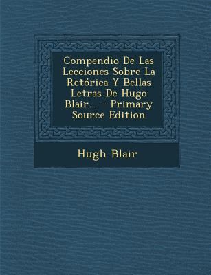 Compendio De Las Lecciones Sobre La Ret?rica Y ... [Spanish] 1294086448 Book Cover